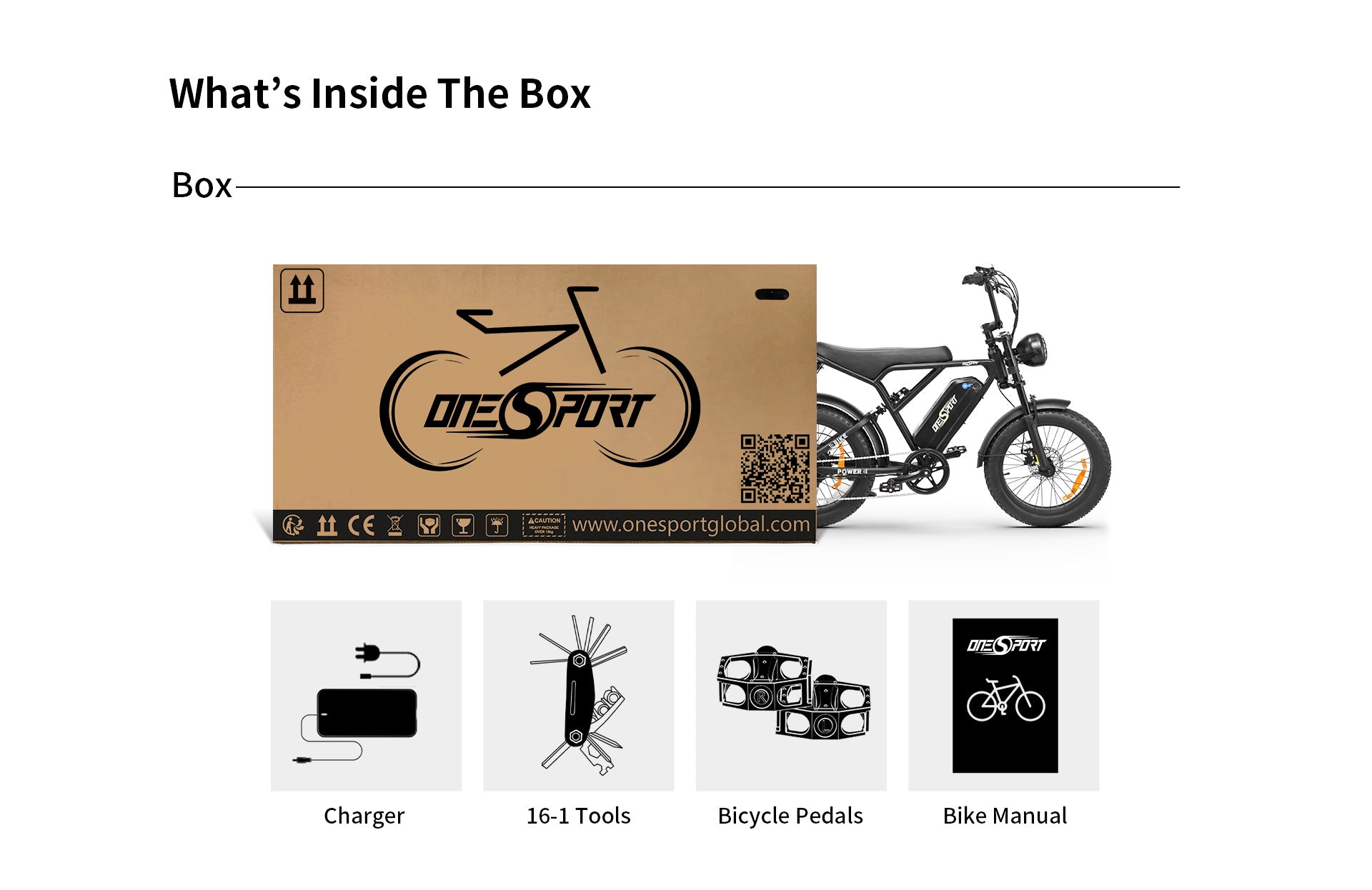 What's in the box? Charger, 16-1 tools, bicycle pedals and bike manual