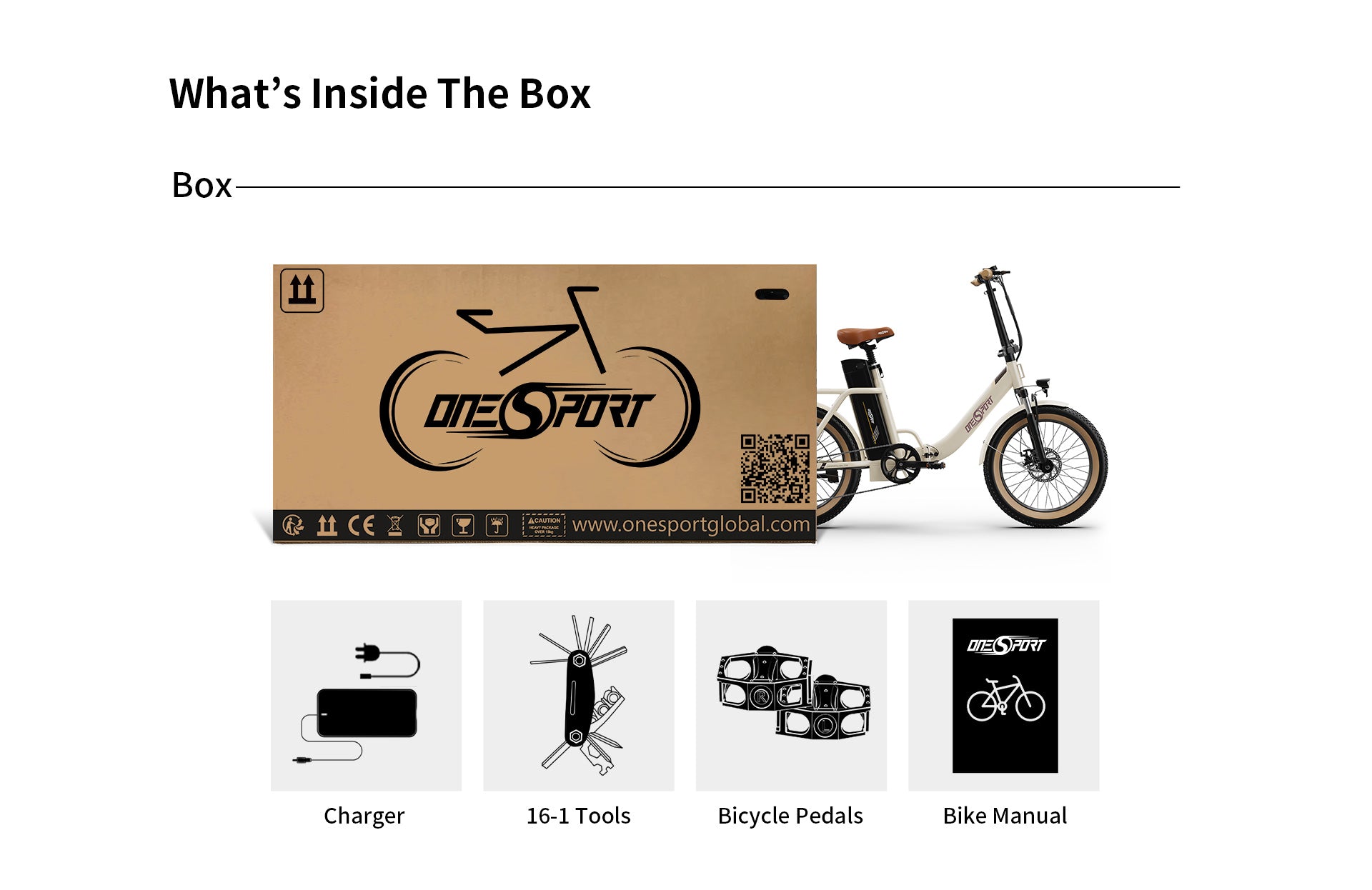 What's in the box? Charger, 16-1 tools, bicycle pedals and bike manual